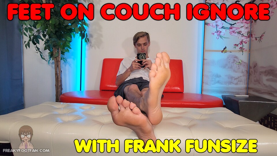 Feet on couch ignore - Frank Funsize