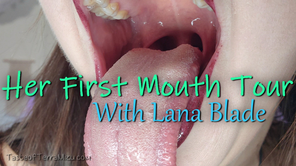 Her First Mouth Tour - Lana Blade