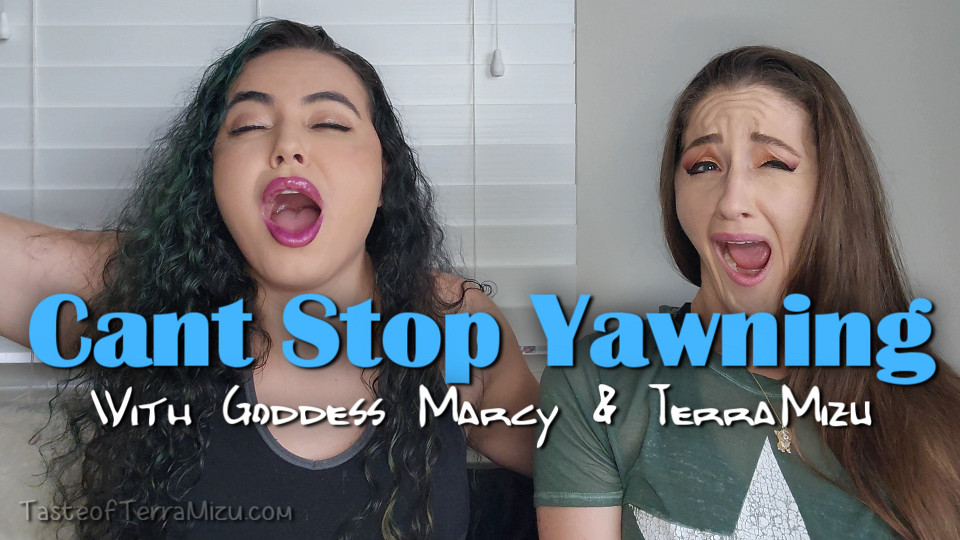 Can't Stop Yawning - Goddess Marcy & TerraMizu